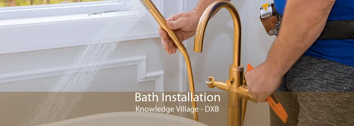 Bath Installation Knowledge Village - DXB