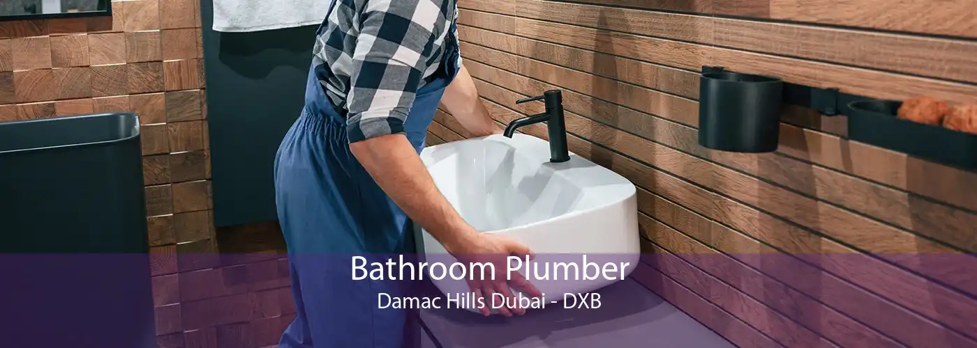 Bathroom Plumber Damac Hills Dubai - DXB