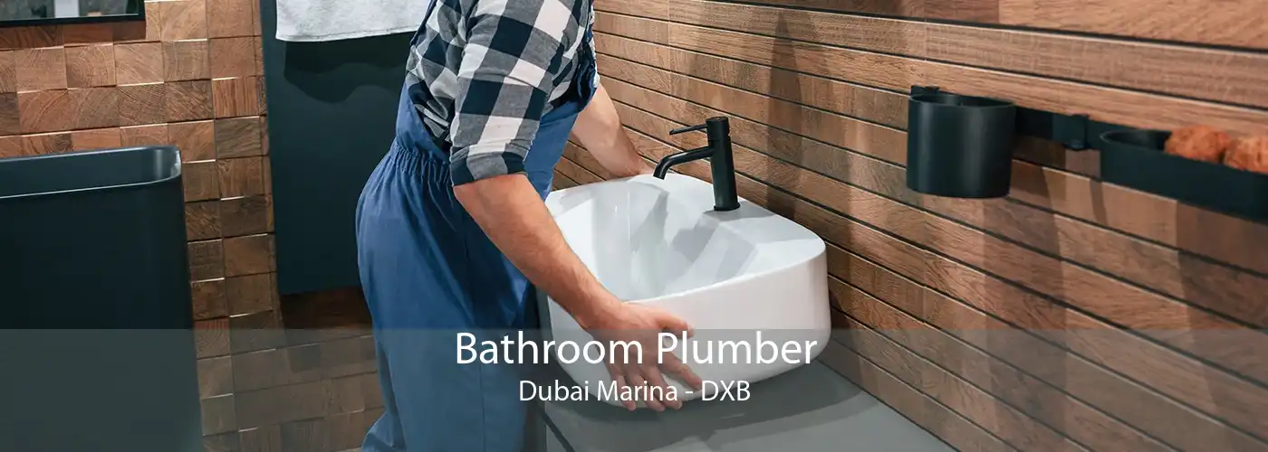 Bathroom Plumber Dubai Marina - DXB
