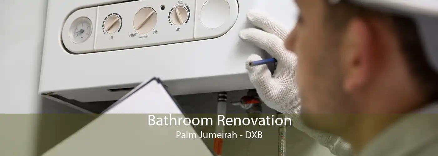 Bathroom Renovation Palm Jumeirah - DXB