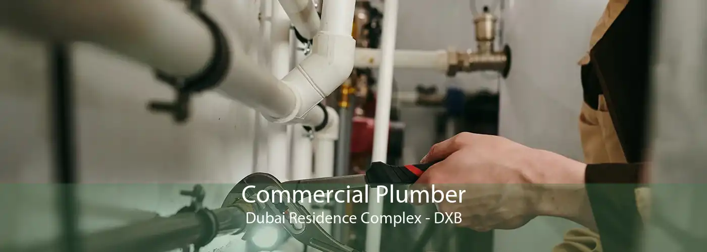 Commercial Plumber Dubai Residence Complex - DXB