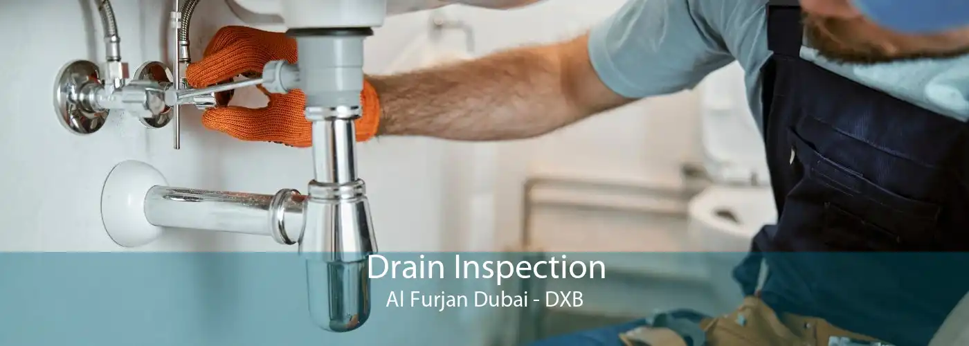 Drain Inspection Al Furjan Dubai - DXB