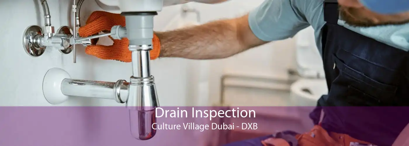 Drain Inspection Culture Village Dubai - DXB