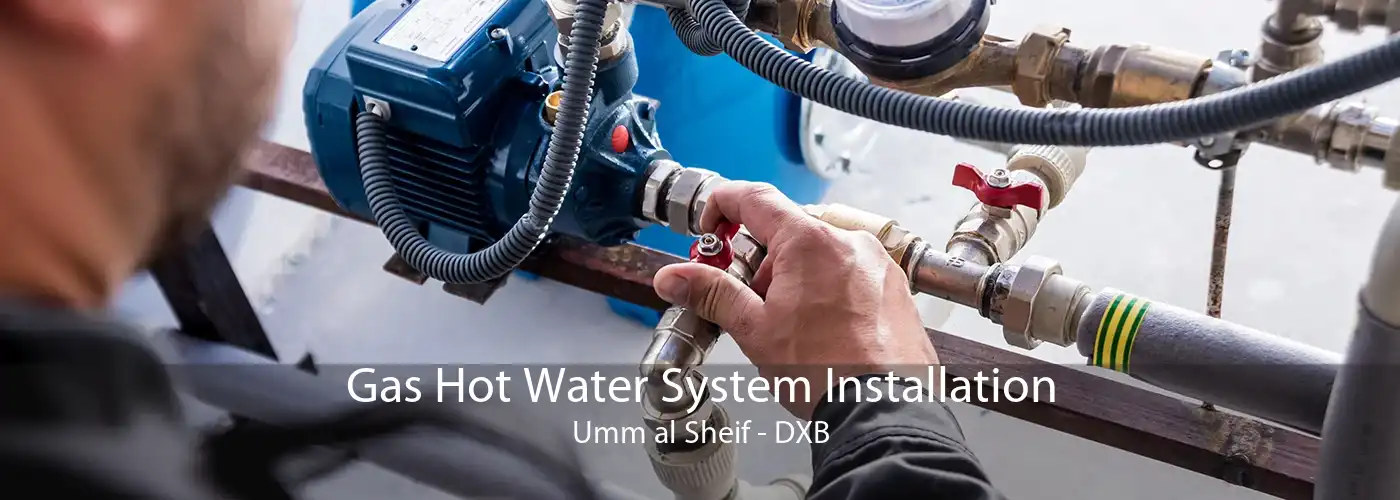 Gas Hot Water System Installation Umm al Sheif - DXB