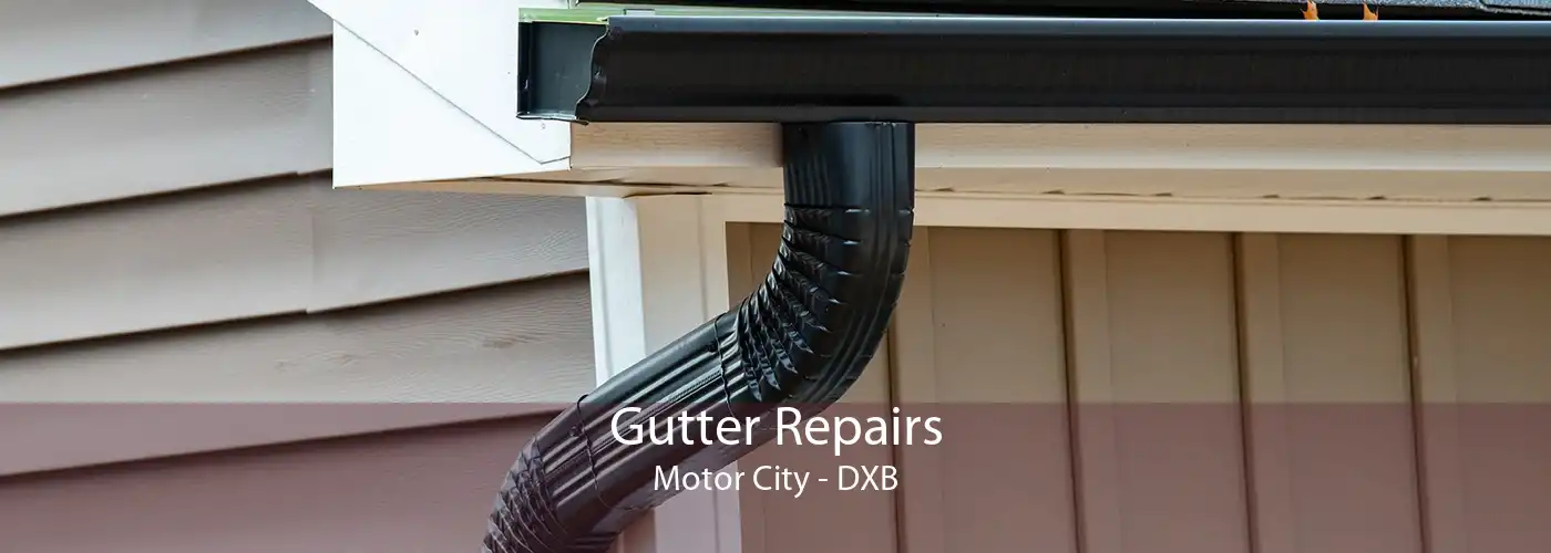 Gutter Repairs Motor City - DXB