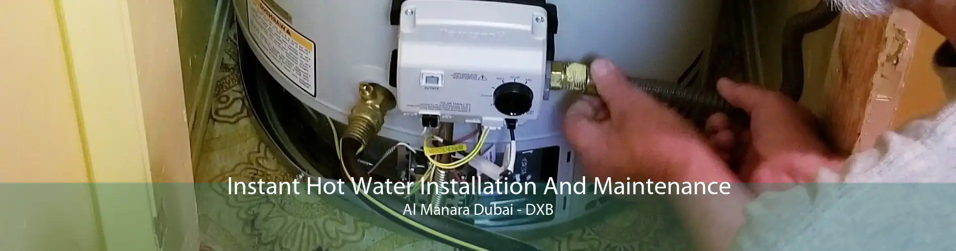 Instant Hot Water Installation And Maintenance Al Manara Dubai - DXB