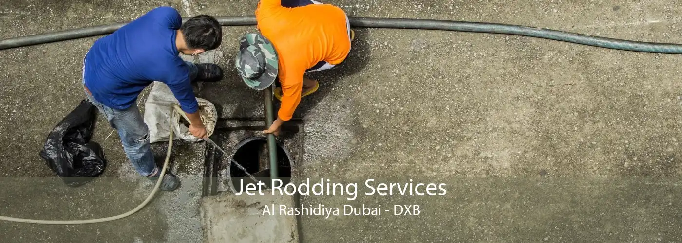 Jet Rodding Services Al Rashidiya Dubai - DXB
