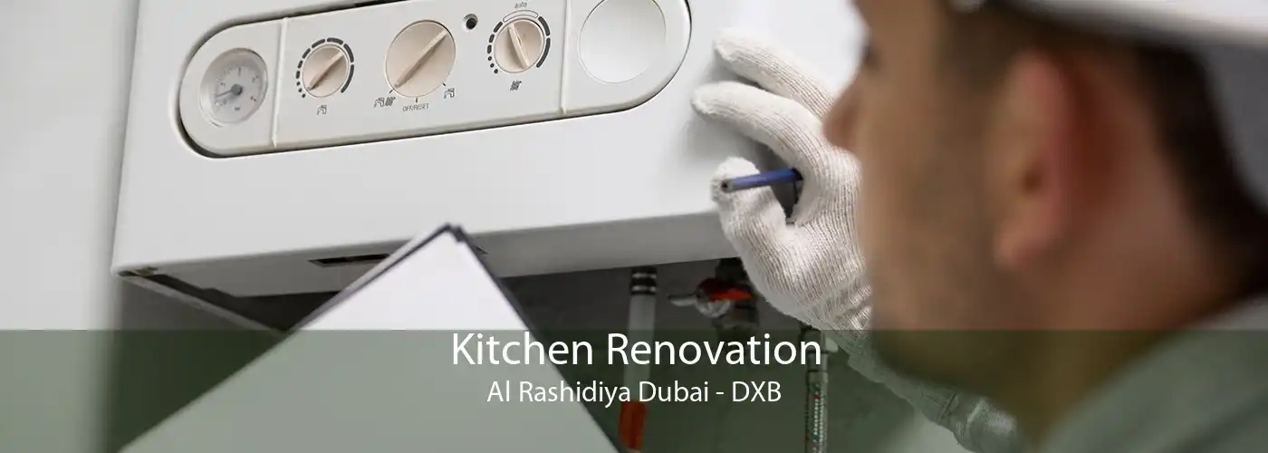 Kitchen Renovation Al Rashidiya Dubai - DXB