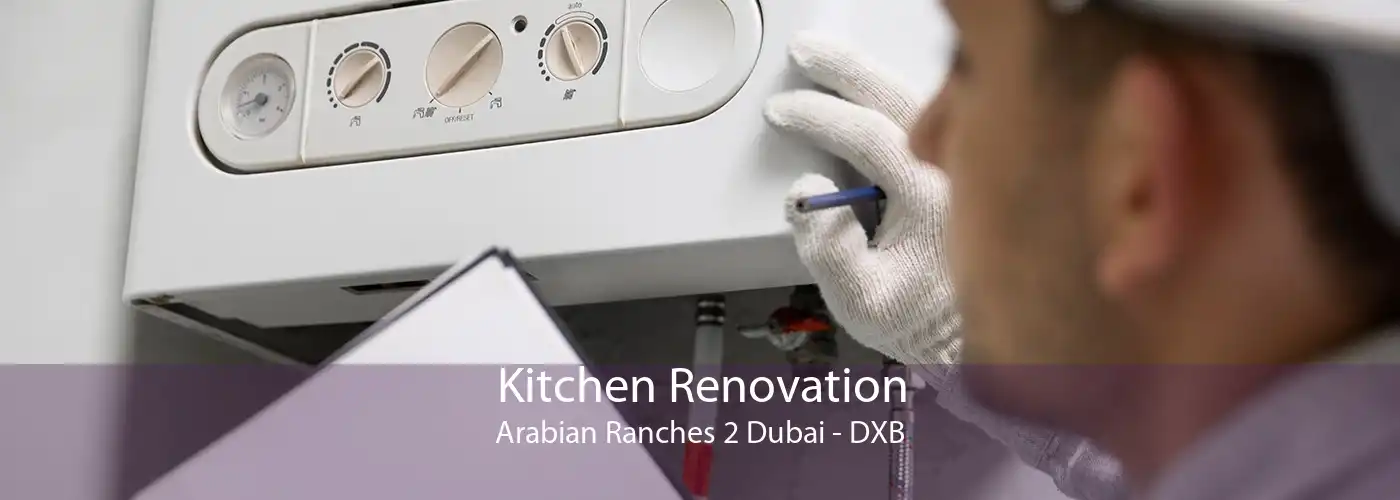 Kitchen Renovation Arabian Ranches 2 Dubai - DXB