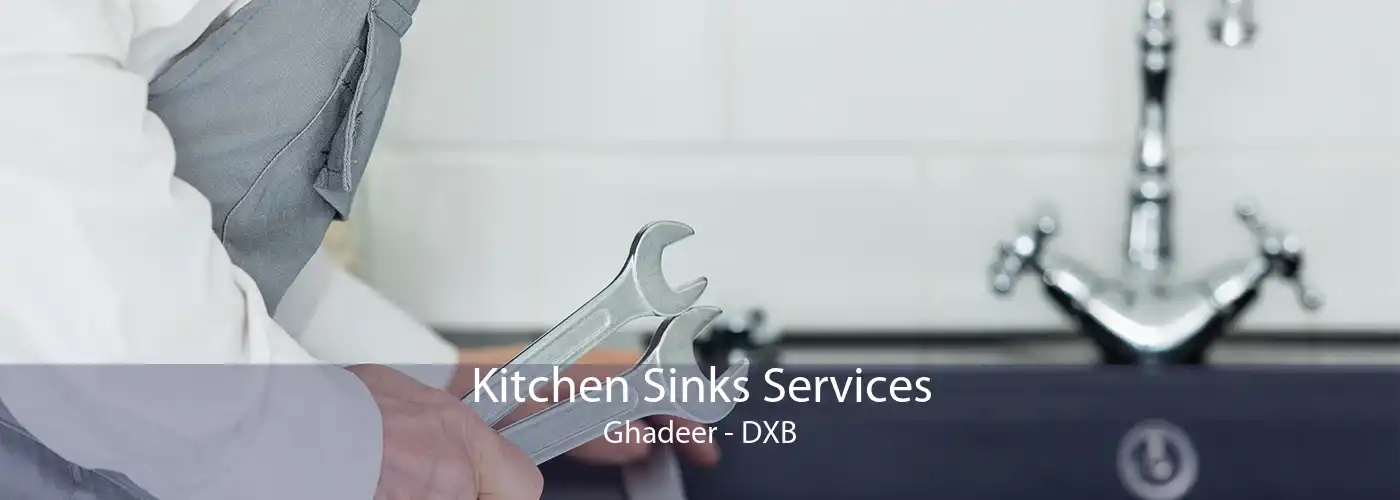 Kitchen Sinks Services Ghadeer - DXB