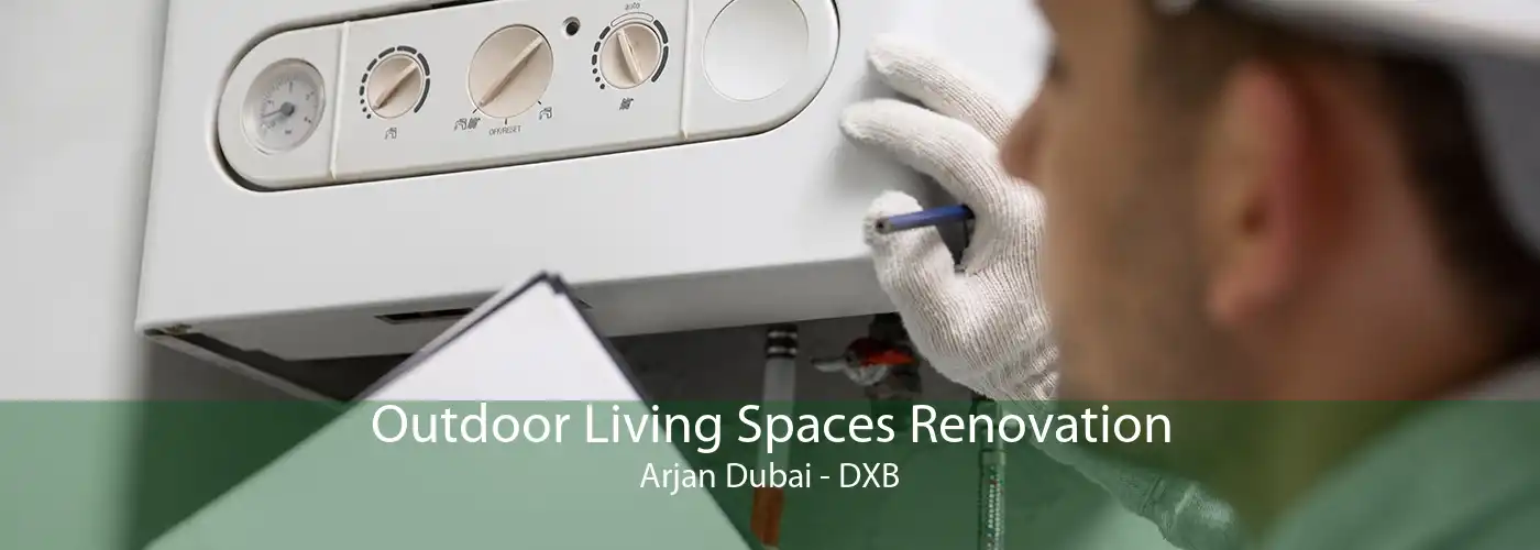 Outdoor Living Spaces Renovation Arjan Dubai - DXB