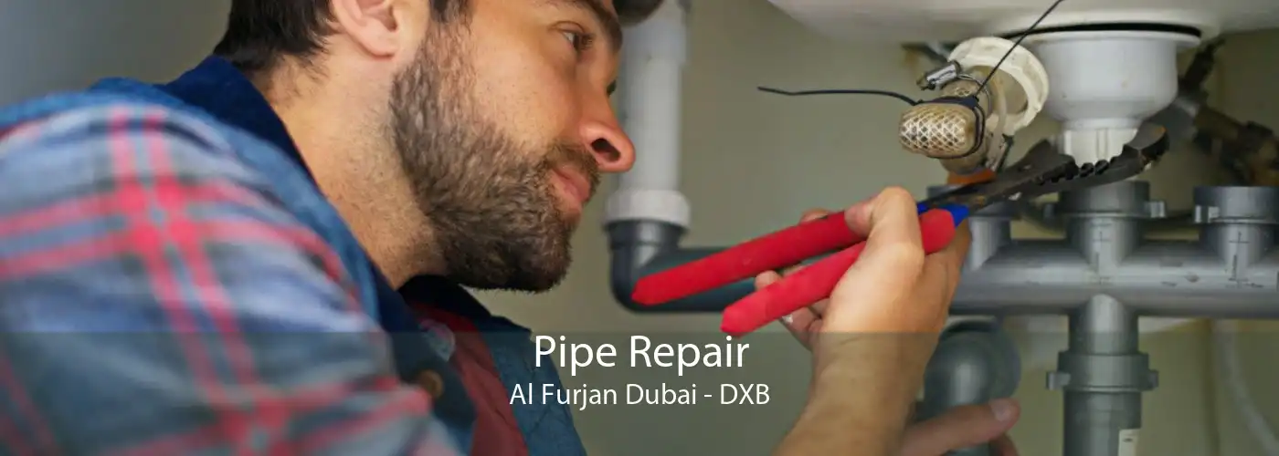 Pipe Repair Al Furjan Dubai - DXB