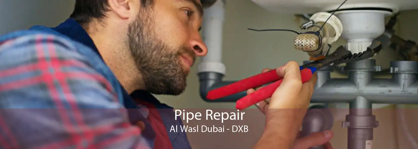 Pipe Repair Al Wasl Dubai - DXB
