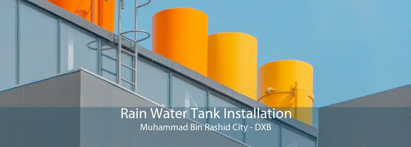 Rain Water Tank Installation Muhammad Bin Rashid City - DXB