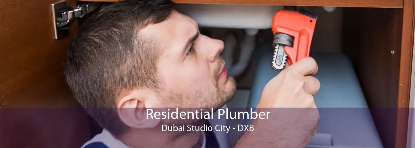 Residential Plumber Dubai Studio City - DXB