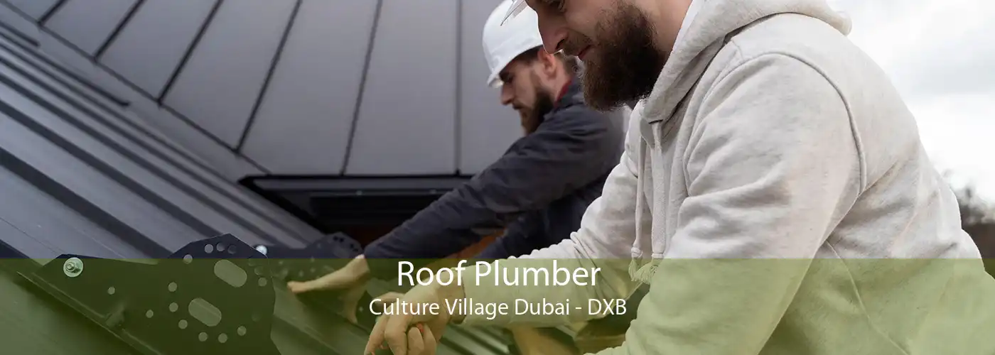 Roof Plumber Culture Village Dubai - DXB