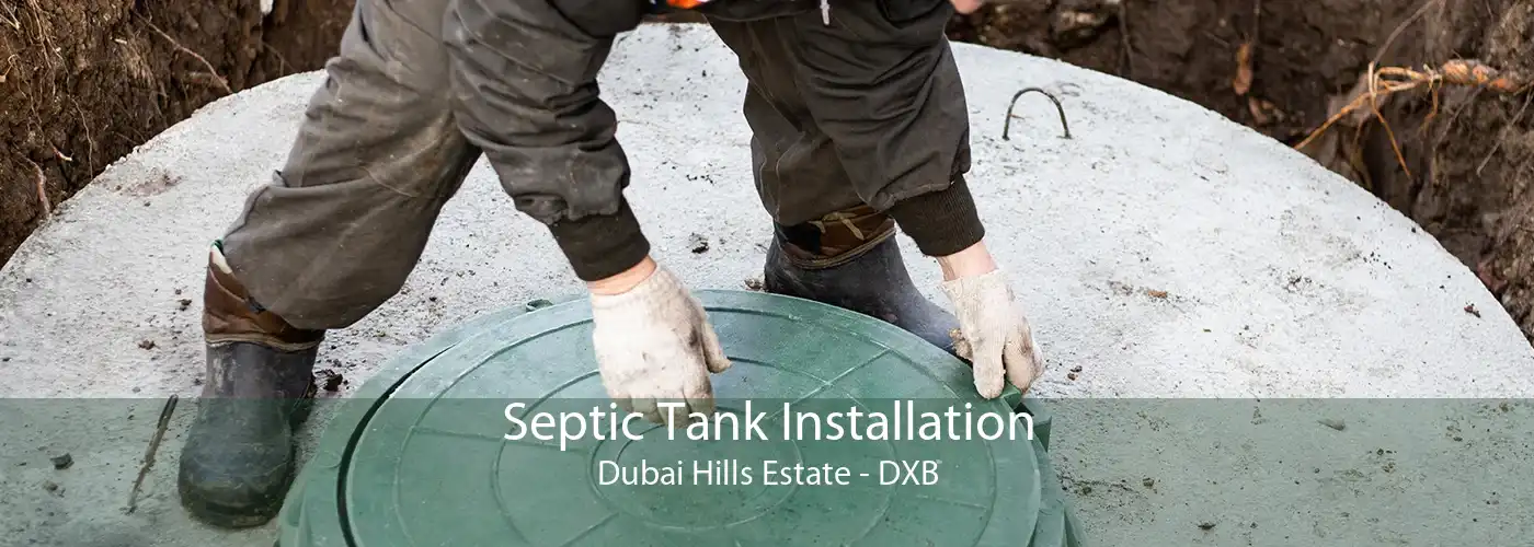 Septic Tank Installation Dubai Hills Estate - DXB