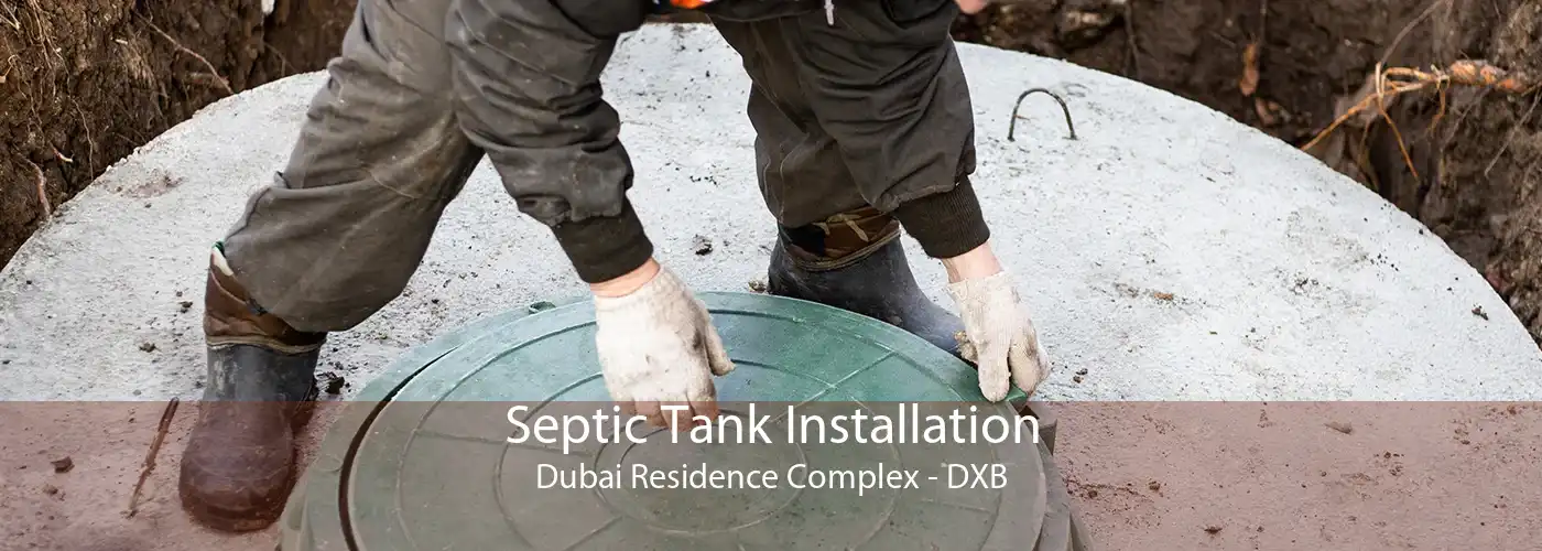 Septic Tank Installation Dubai Residence Complex - DXB