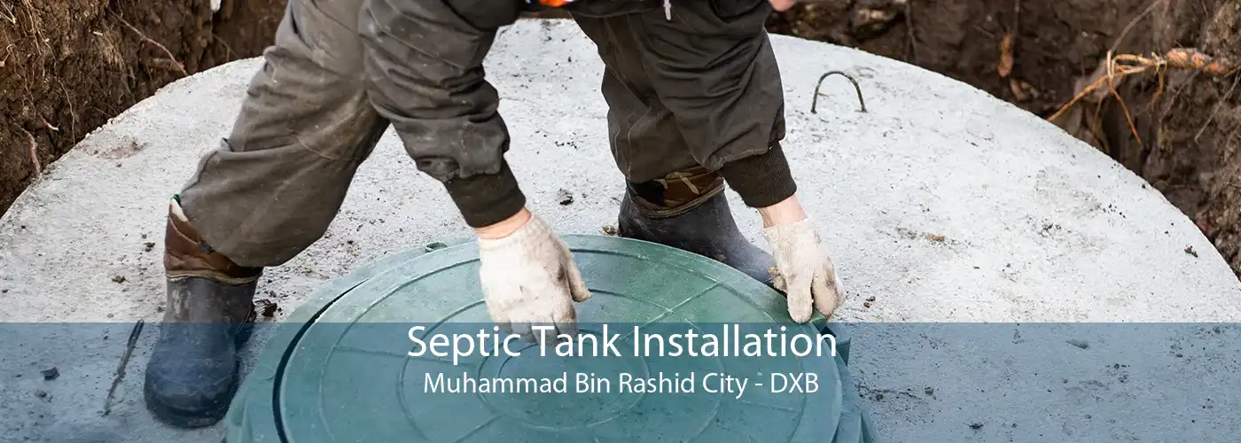 Septic Tank Installation Muhammad Bin Rashid City - DXB