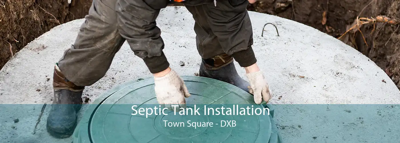 Septic Tank Installation Town Square - DXB