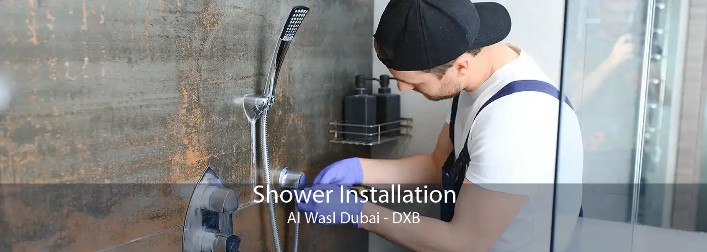 Shower Installation Al Wasl Dubai - DXB