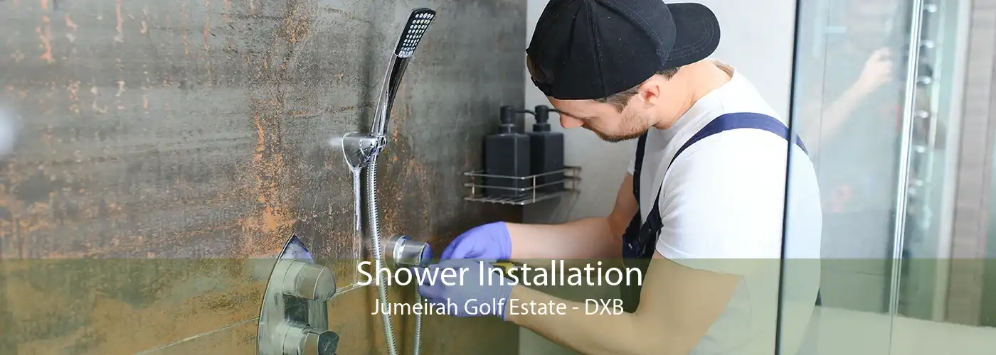 Shower Installation Jumeirah Golf Estate - DXB