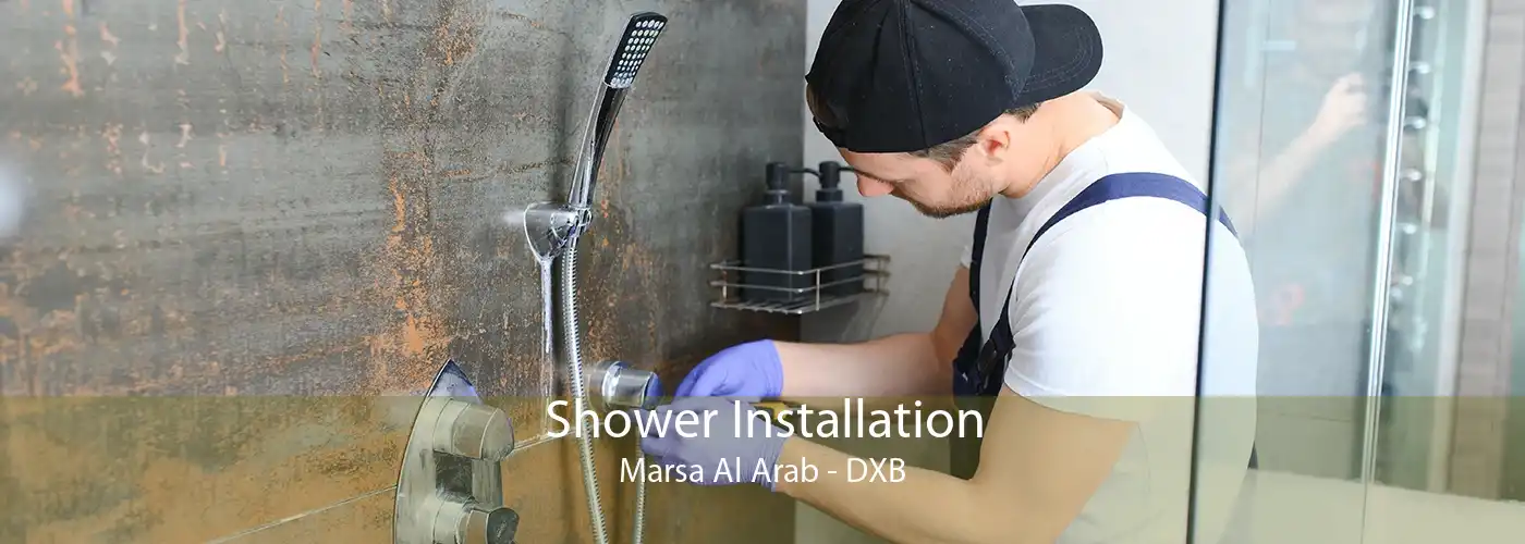Shower Installation Marsa Al Arab - DXB