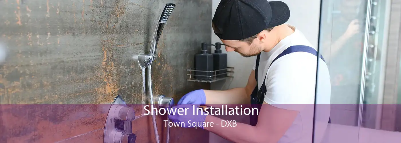 Shower Installation Town Square - DXB