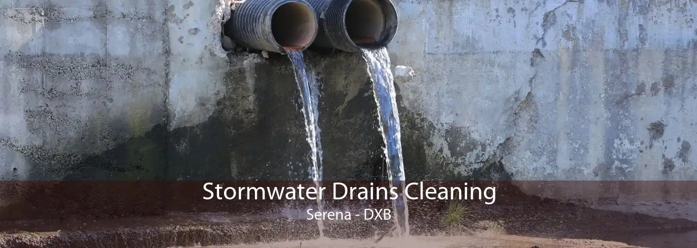 Stormwater Drains Cleaning Serena - DXB