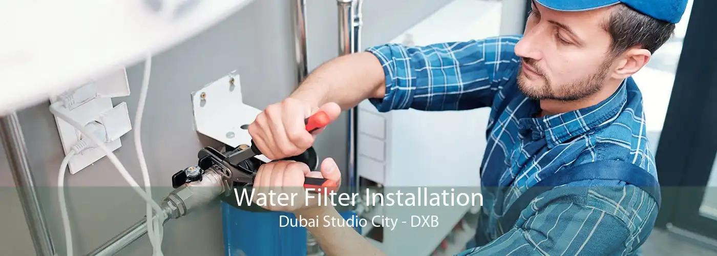 Water Filter Installation Dubai Studio City - DXB
