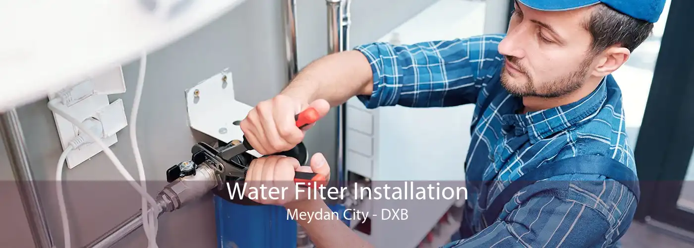 Water Filter Installation Meydan City - DXB