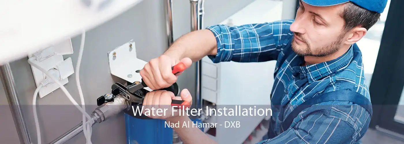 Water Filter Installation Nad Al Hamar - DXB