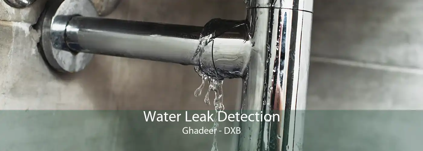 Water Leak Detection Ghadeer - DXB