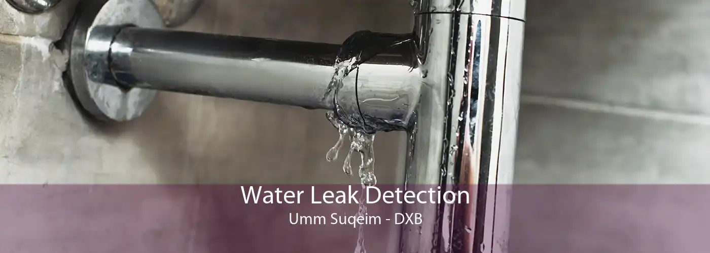 Water Leak Detection Umm Suqeim - DXB